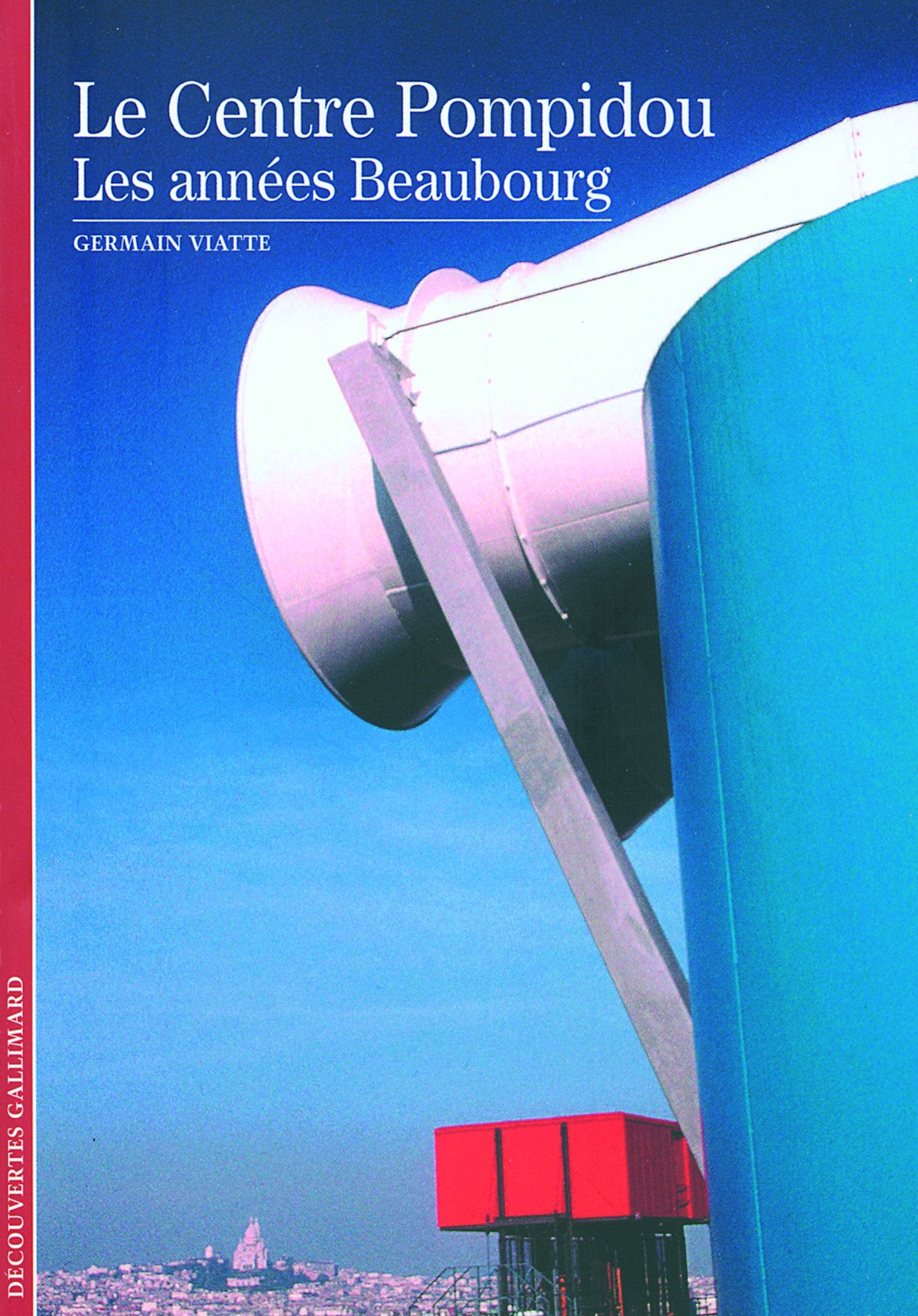 Le Centre Pompidou: Les années Beaubourg Reference Books