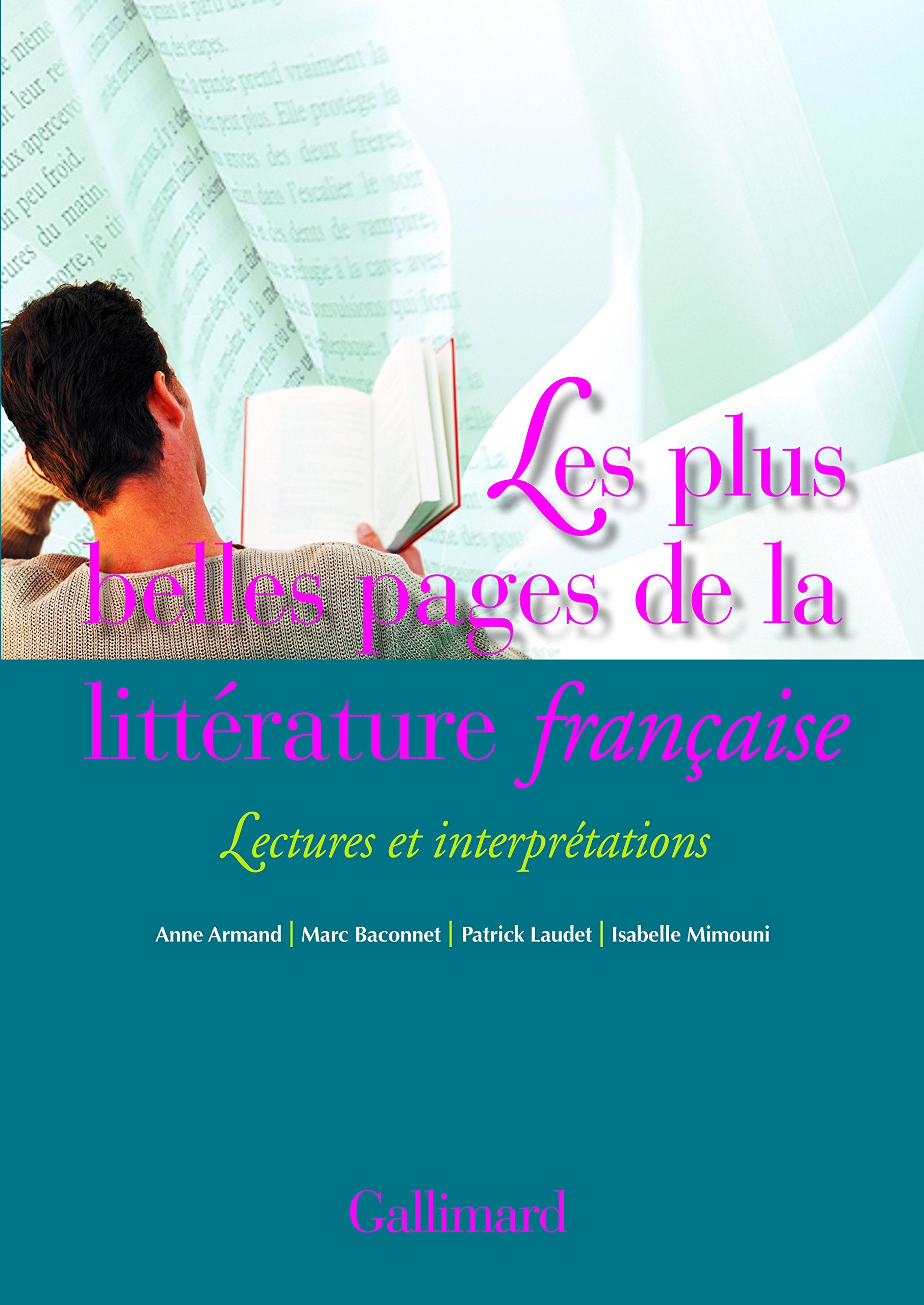 Les plus belles pages de la littérature française: Lectures et interprétations Non-fiction