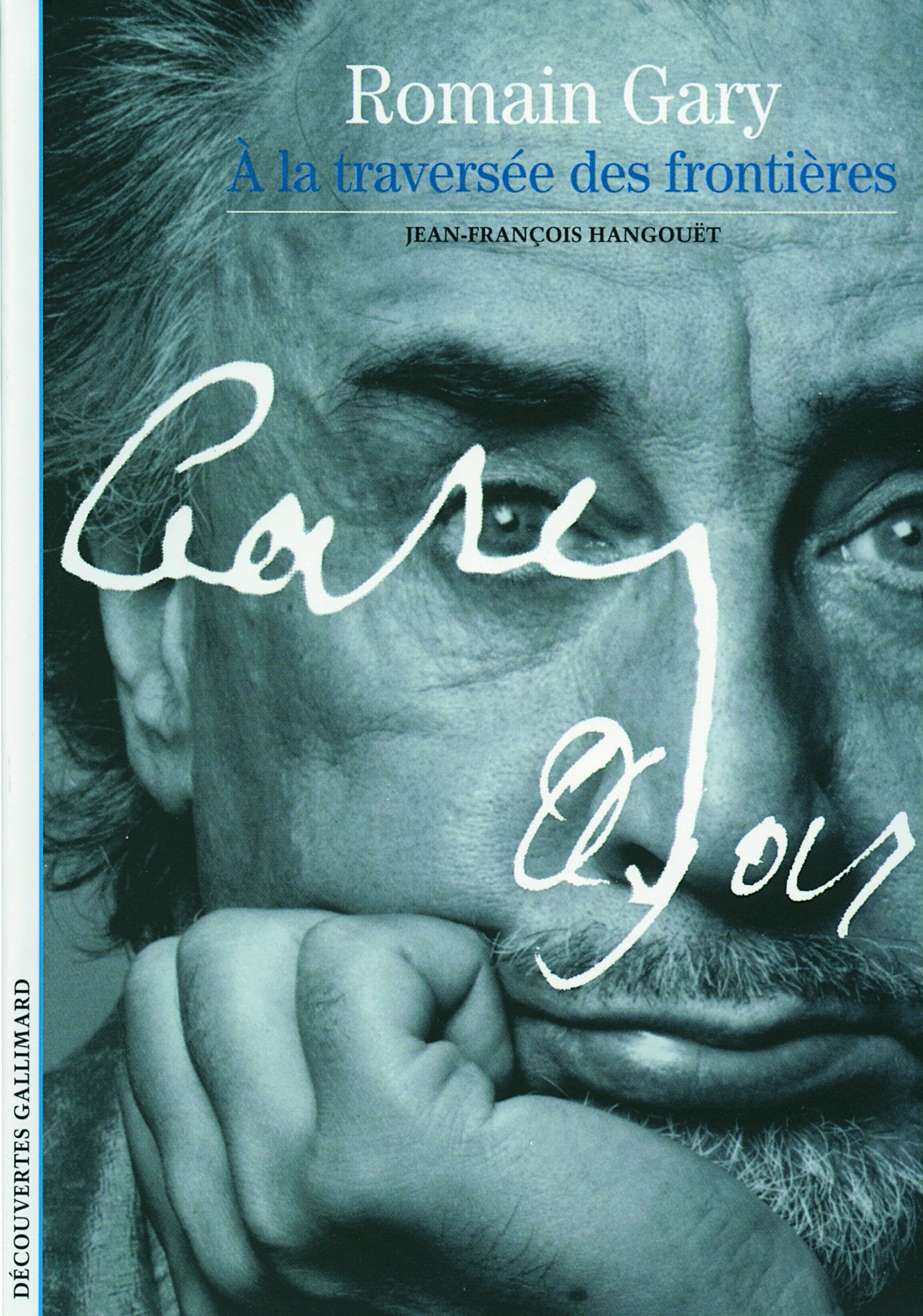 Decouverte Gallimard: Romain Gary - A la traversee des frontieres Essays & Short Stories