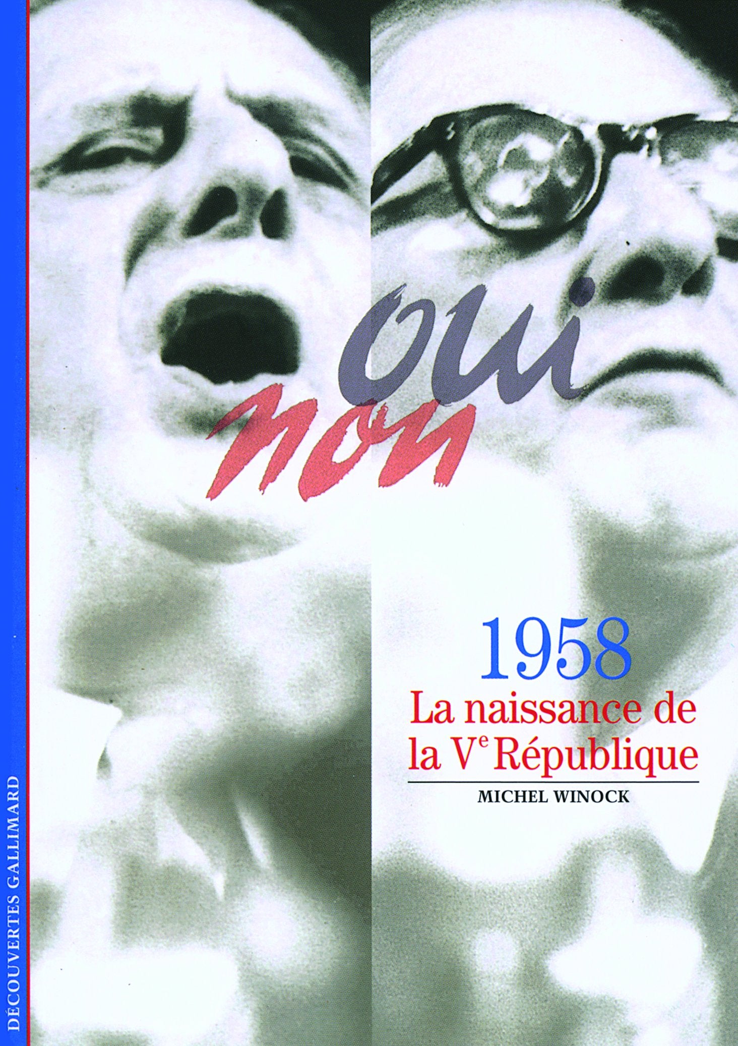 Decouverte Gallimard: 1958, la naissance de la Ve Republique Business, Finance & Career