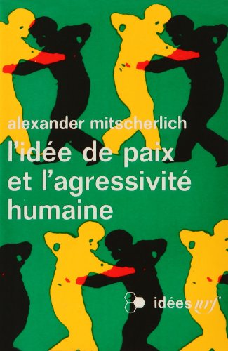 L'idée de paix et l'agressivité humaine book
