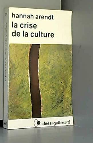 La crise de la culture (8 exercices de pensée politique) book