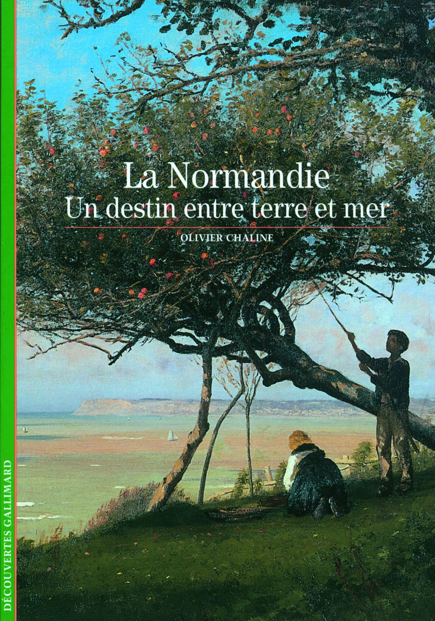 La Normandie: Un destin entre terre et mer book