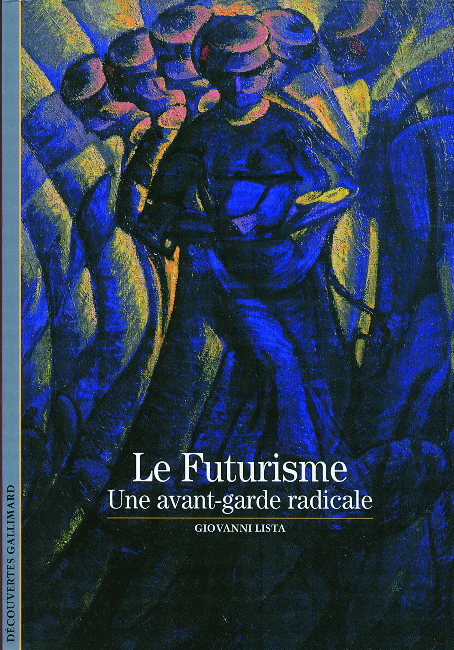 Le Futurisme: Une avant-garde radicale book