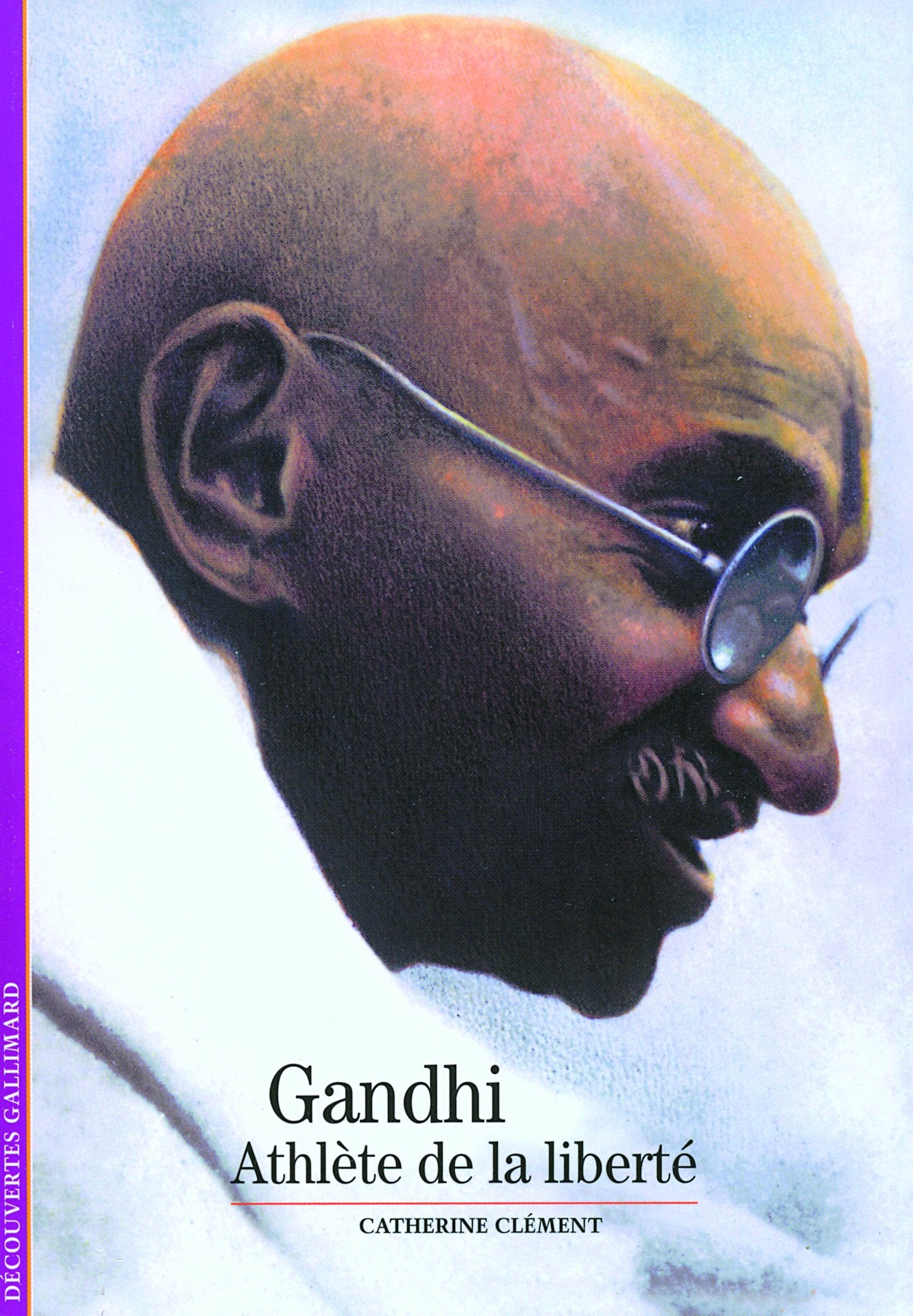 Decouverte Gallimard: Gandhi, athlete de la liberte Essays & Short Stories