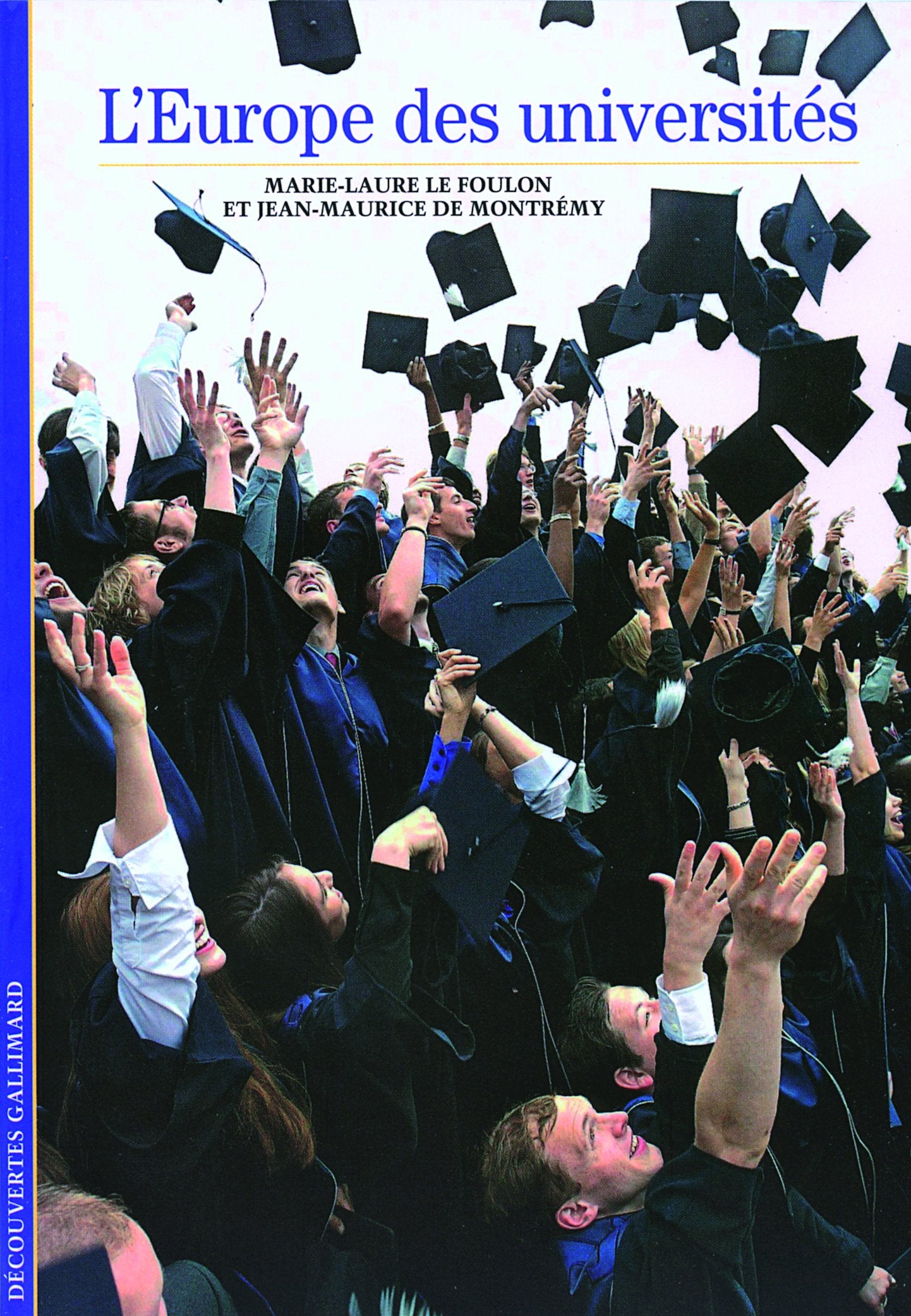 Decouverte Gallimard: L'Europe des universites Reference Books