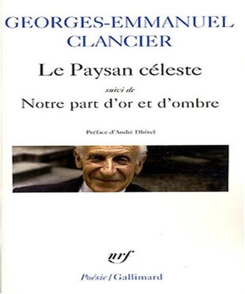 Le paysan céleste/Notre part d'or et d'ombre Poetry