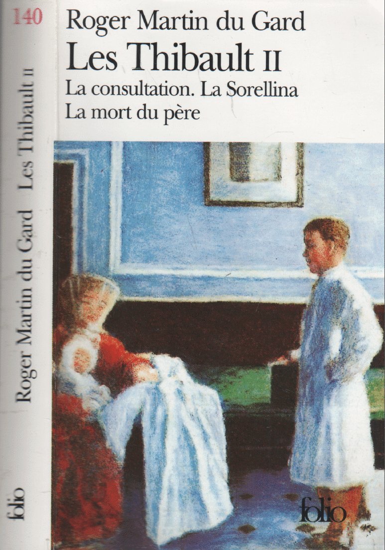 Les Thibault, tome 2. La consultation. La Sorellina. La mort du père book