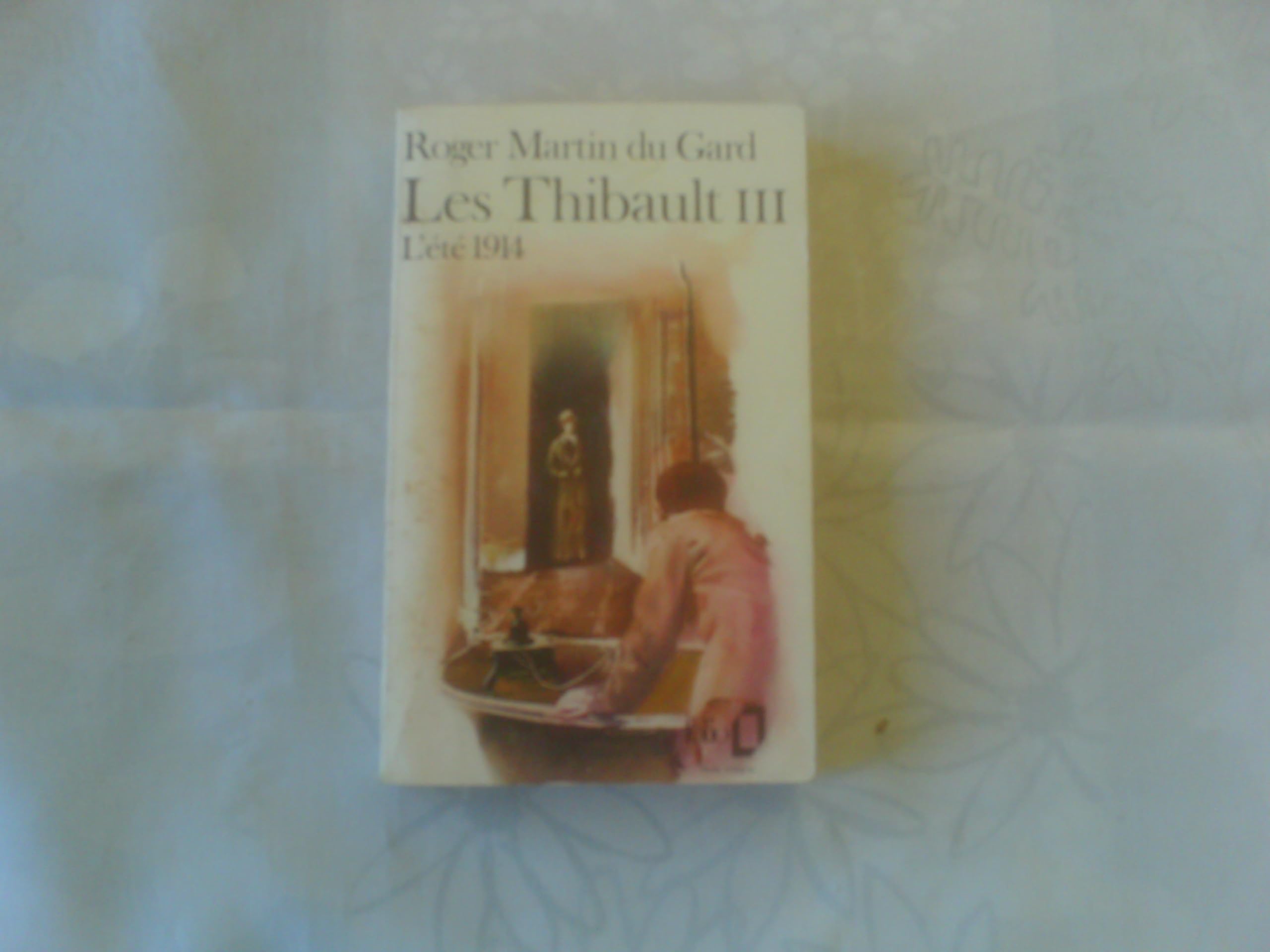 Les Thibault, tome 3. L'été 1914 book