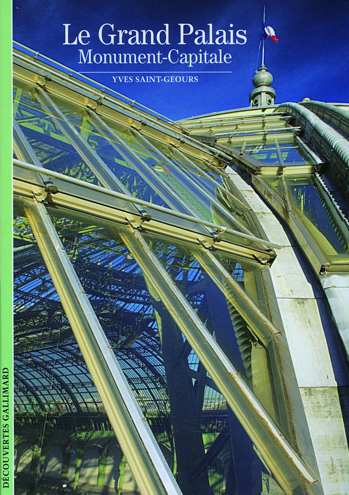 Le Grand Palais: Monument-Capitale book