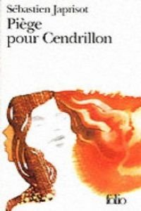 Piège pour Cendrillon Contemporary literature Books