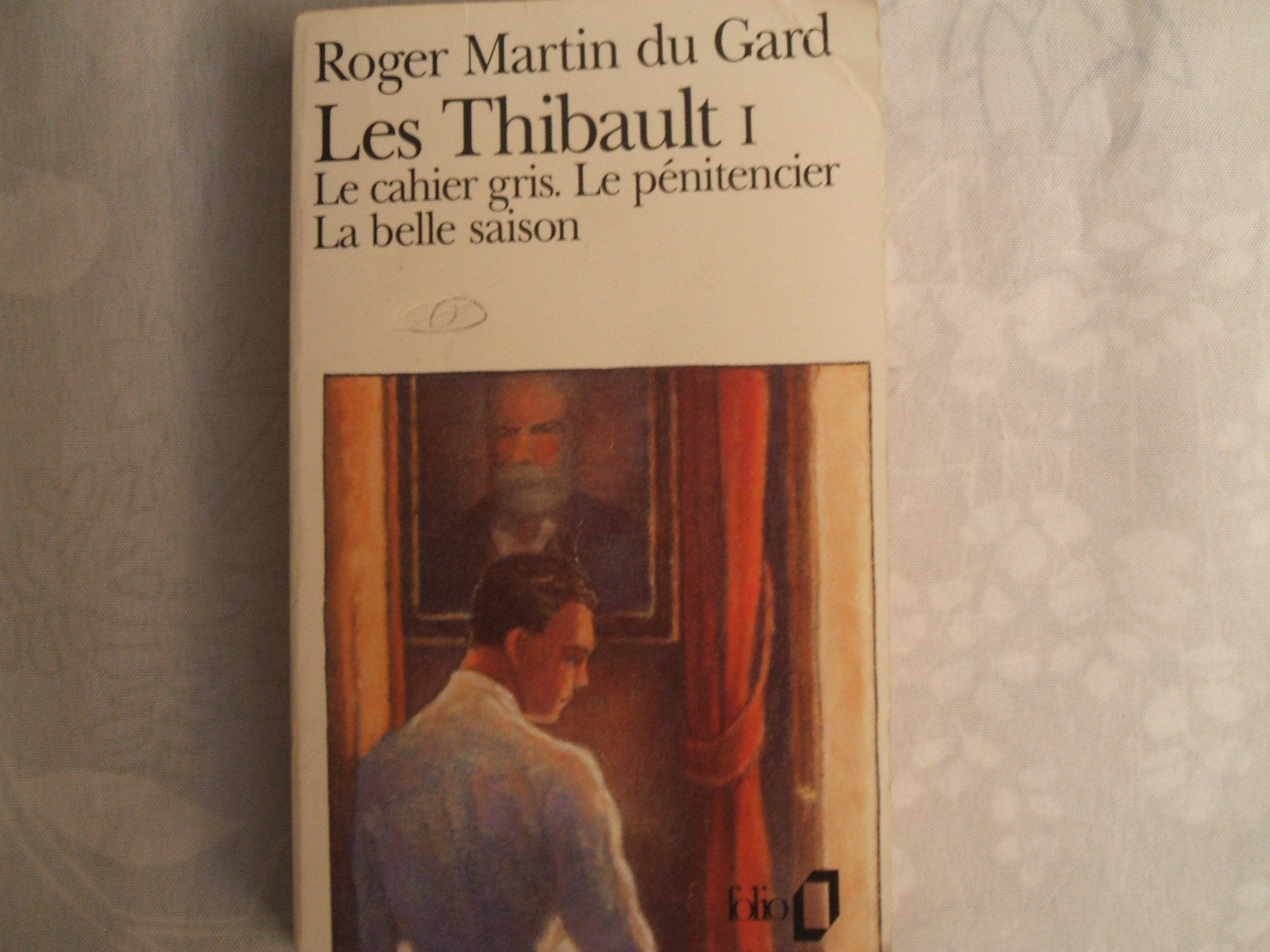 Les Thibault. Vol. 1. Le cahier gris. Le pénitencier book