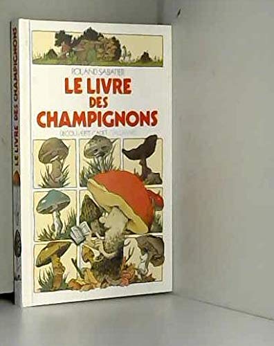 Le Livre des champignons book
