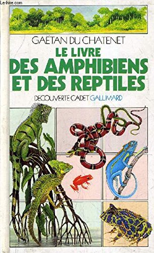 Le Livre des amphibiens et des reptiles Books