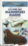Le livre des mammifères marins book