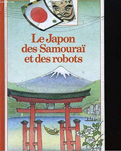 Le Japon des samouraï et des robots book