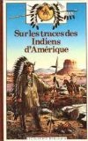 Sur les traces des Indiens d'Amérique Books