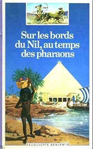Sur les bords du Nil au temps des pharaons Books