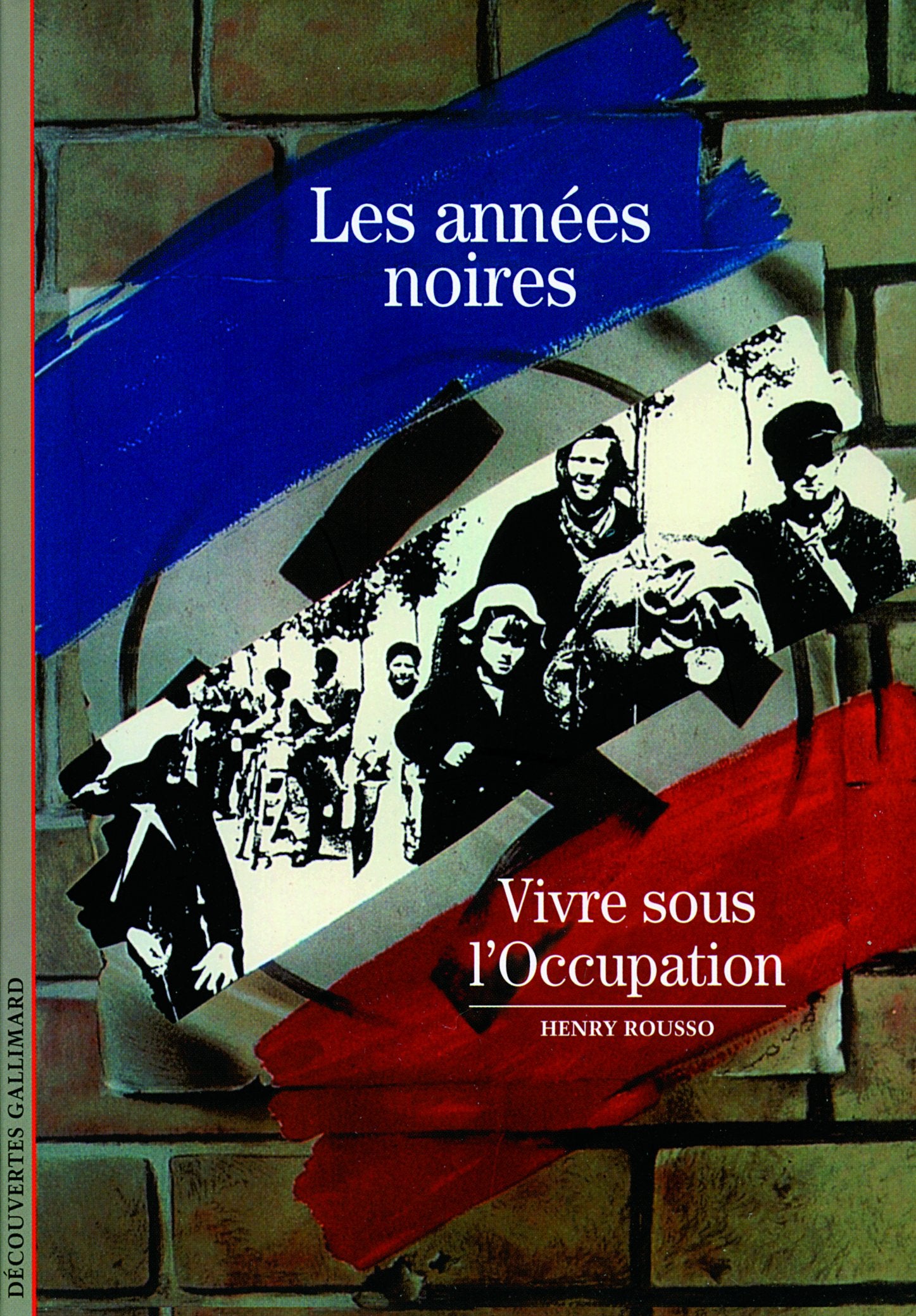 Les années noires: Vivre sous l'Occupation book