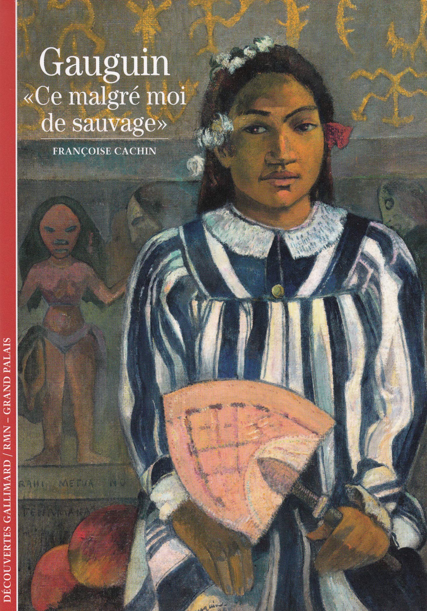 Gauguin: «Ce malgré moi de sauvage» book
