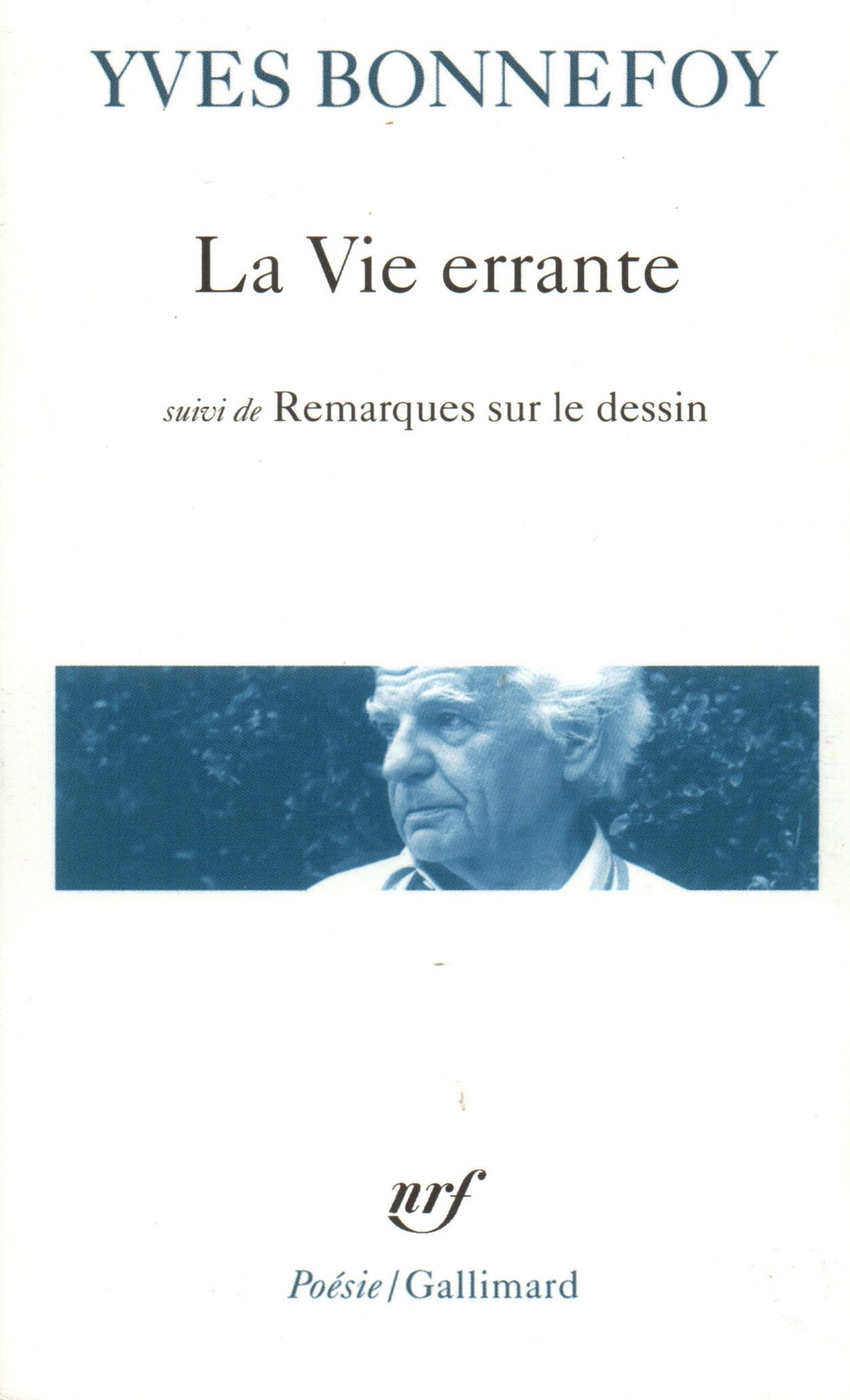 La Vie errante / Une Autre époque de l'écriture /Remarques sur le dessin book
