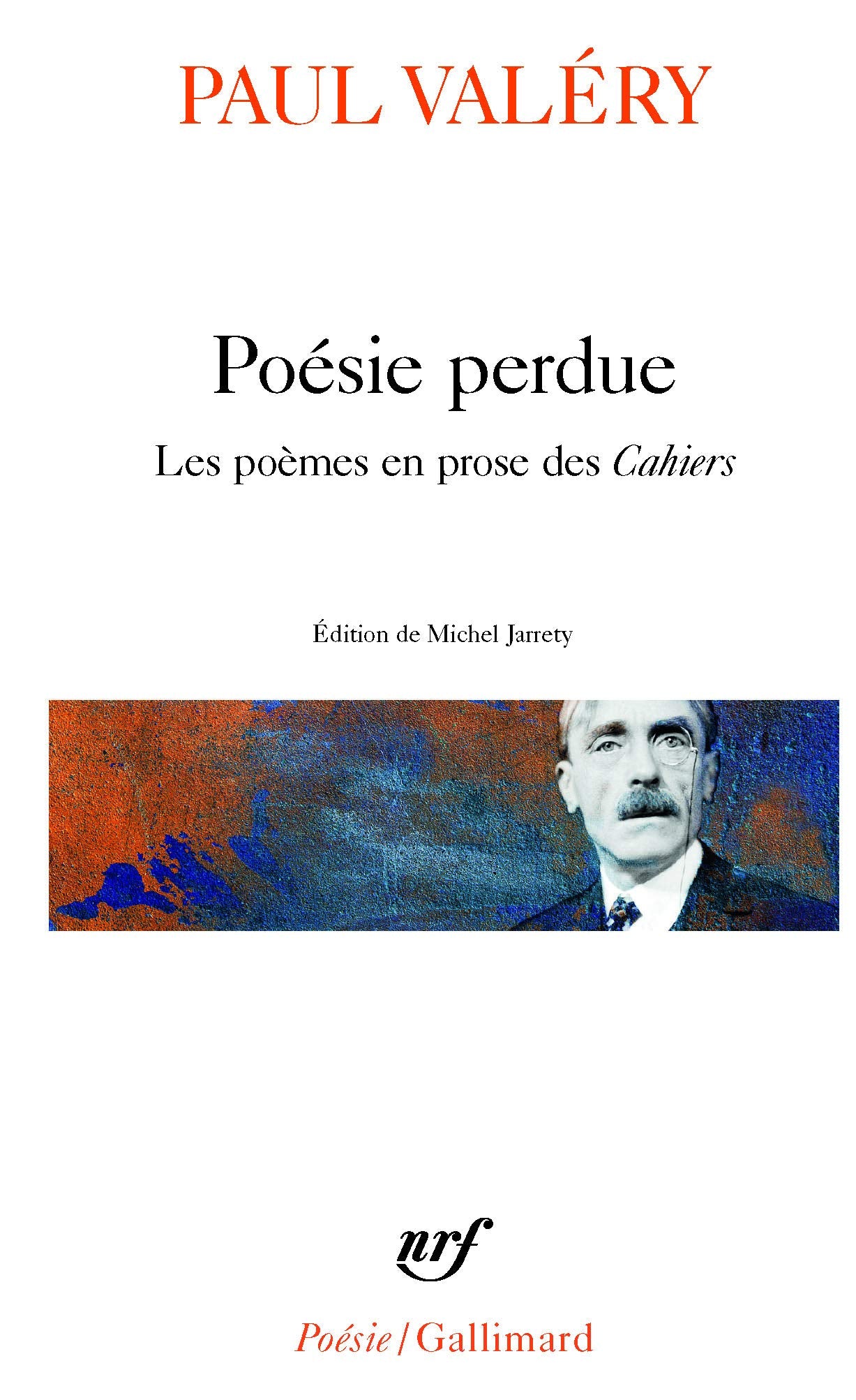 Poesie Perdue: Les poèmes en prose des "Cahiers" Poetry