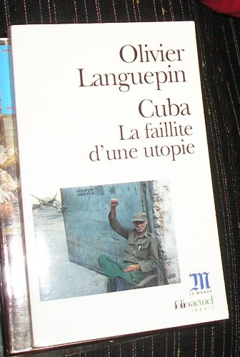 Cuba : la faillite d'une utopie Essays & Short Stories