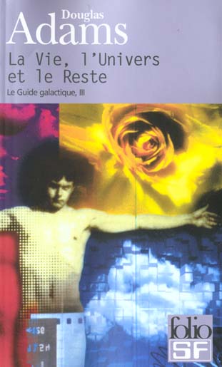 Le guide galactique. Vol. 3. La vie, l'univers et le reste Learning & Reference