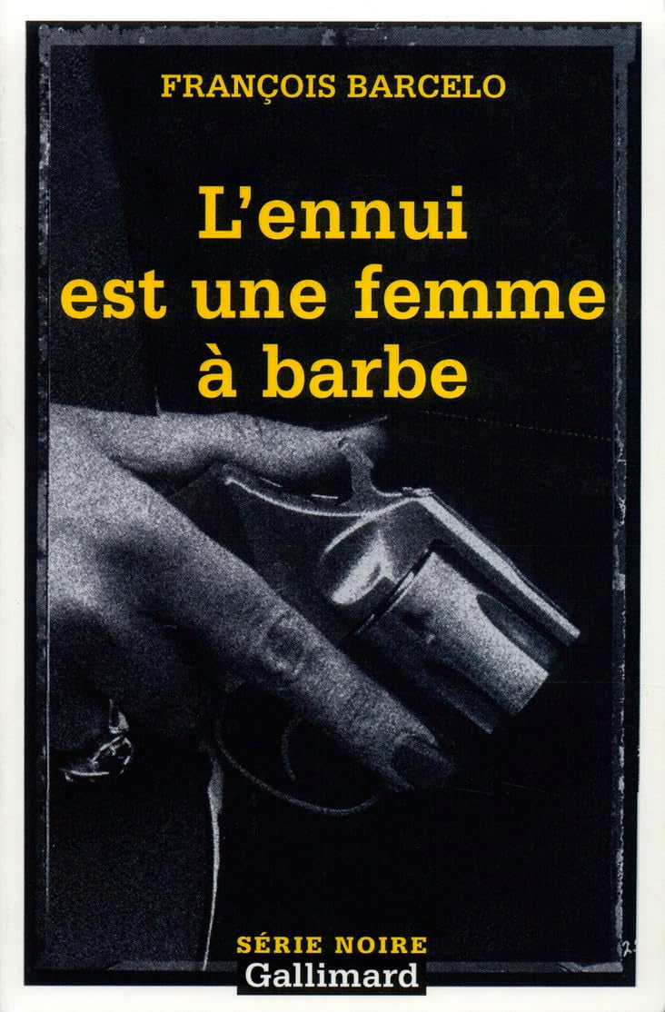 Ennui Est Une Fem Barbe (Serie Noire 2) Contemporary literature