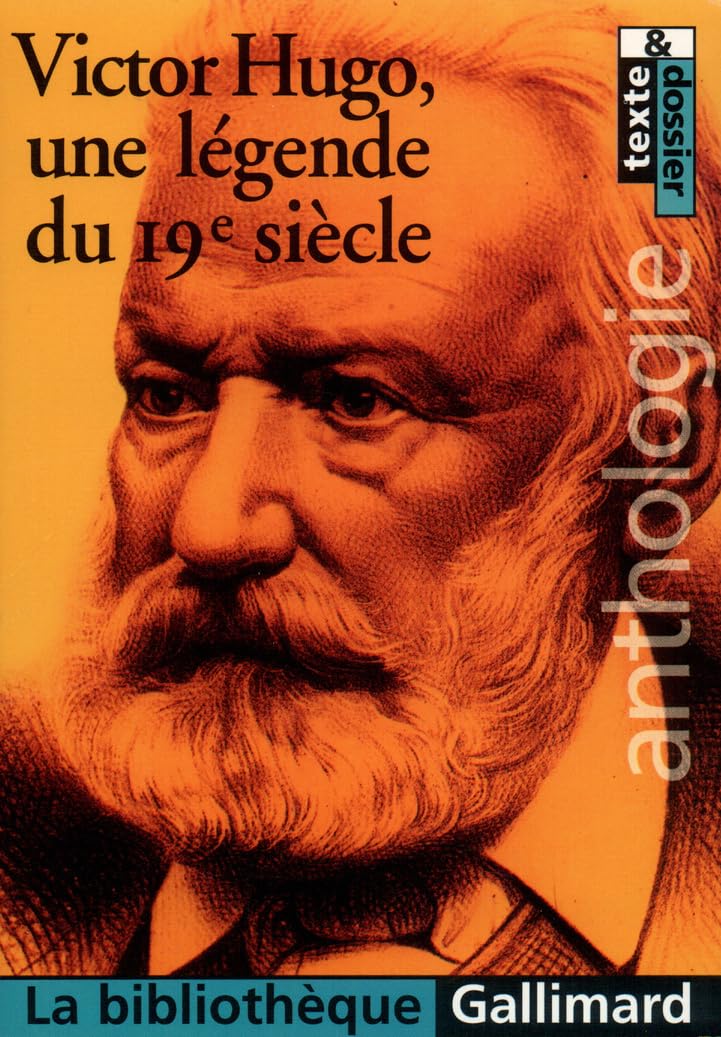Victor Hugo, une légende du 19ᵉ siècle: Anthologie Poetry