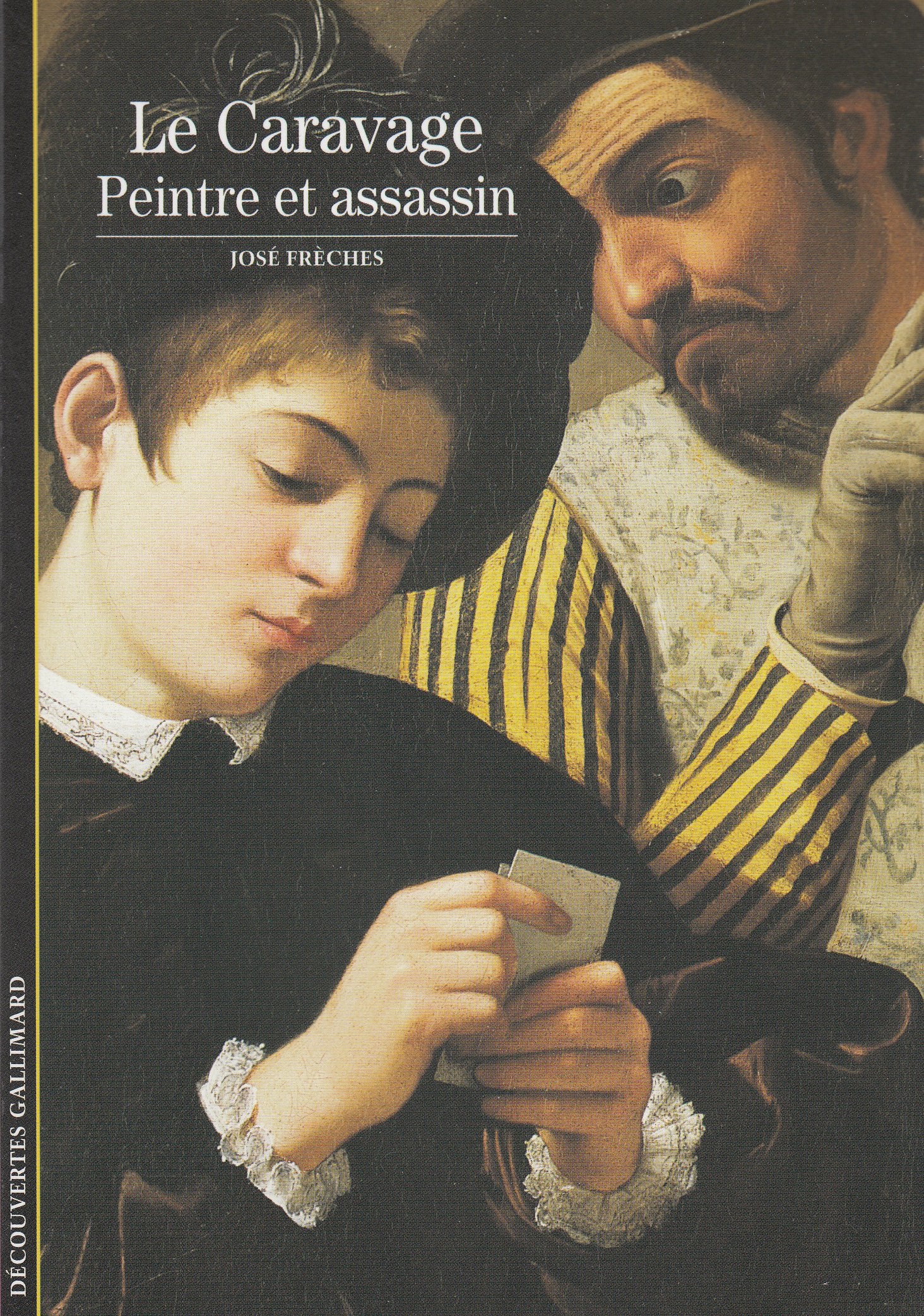 Decouverte Gallimard: Le Caravage peintre et assassin Essays & Short Stories
