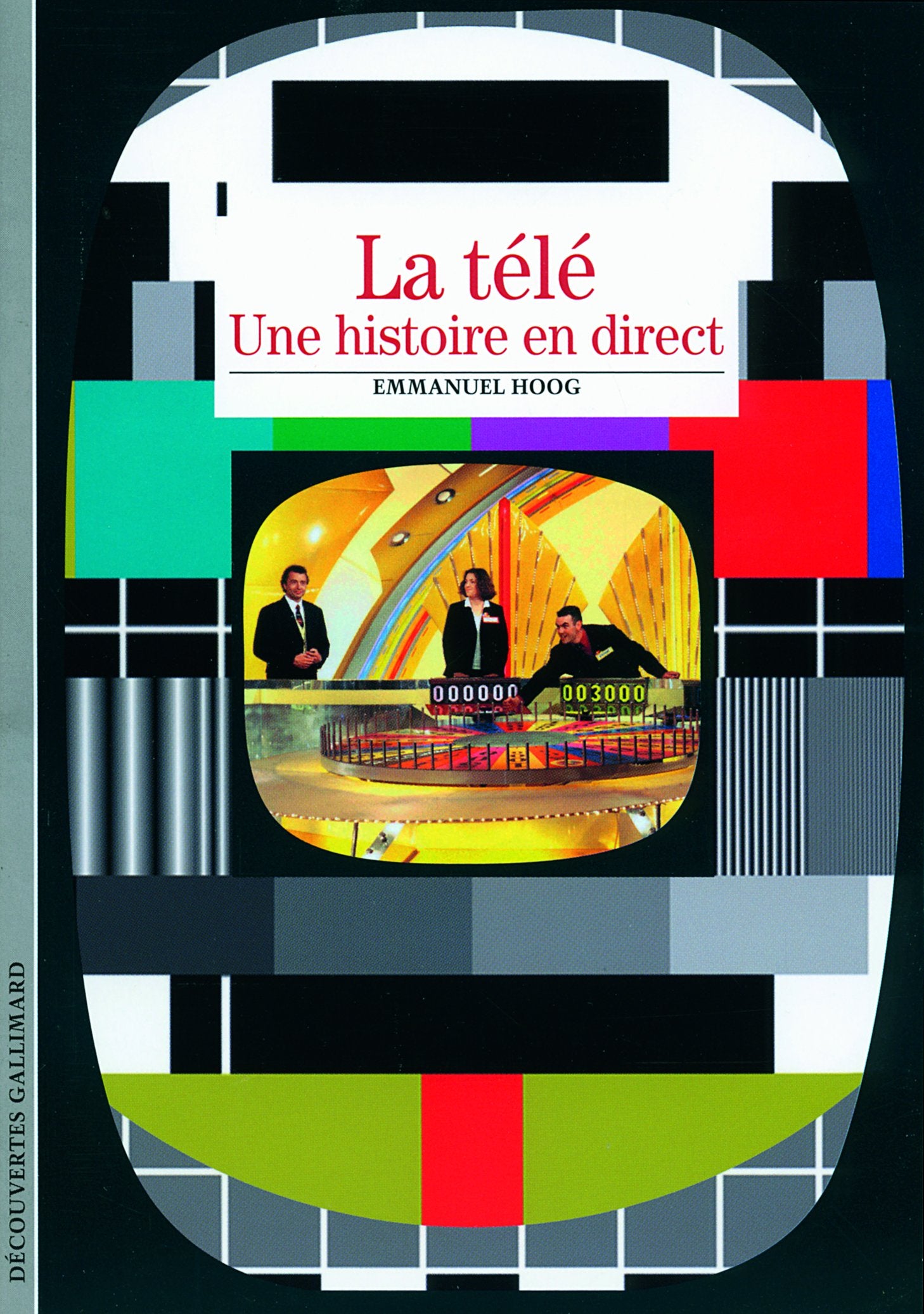 Decouverte Gallimard: La tele : une histoire en direct Essays & Short Stories