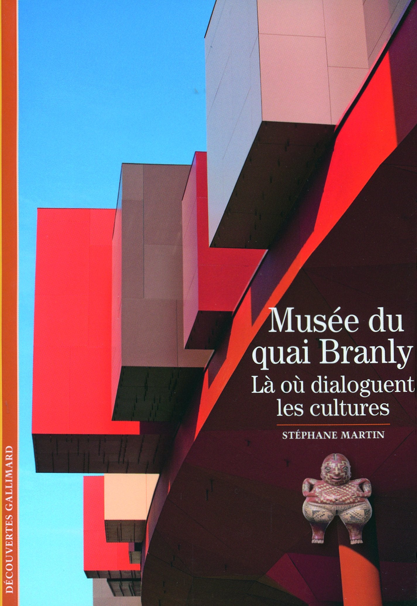Decouverte Gallimard: Musee du quai Branly, La ou dialoguent les culture Essays & Short Stories