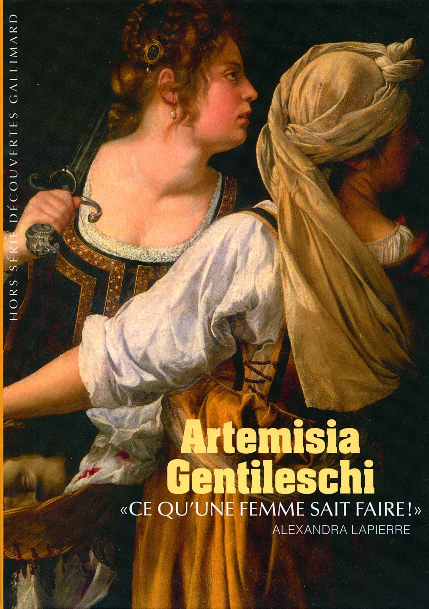 Decouverte Gallimard: Artemisia Gentileschi: Ce qu'une femme sait faire Essays & Short Stories