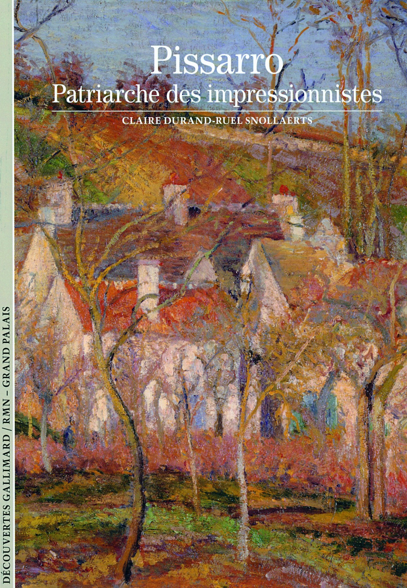 Decouverte Gallimard: Pissaro patriarche des impressionnistes Essays & Short Stories