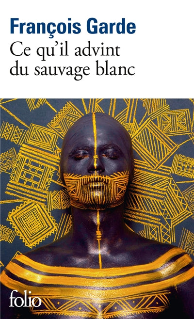 Product Image: Ce qu'il advint du sauvage blanc
