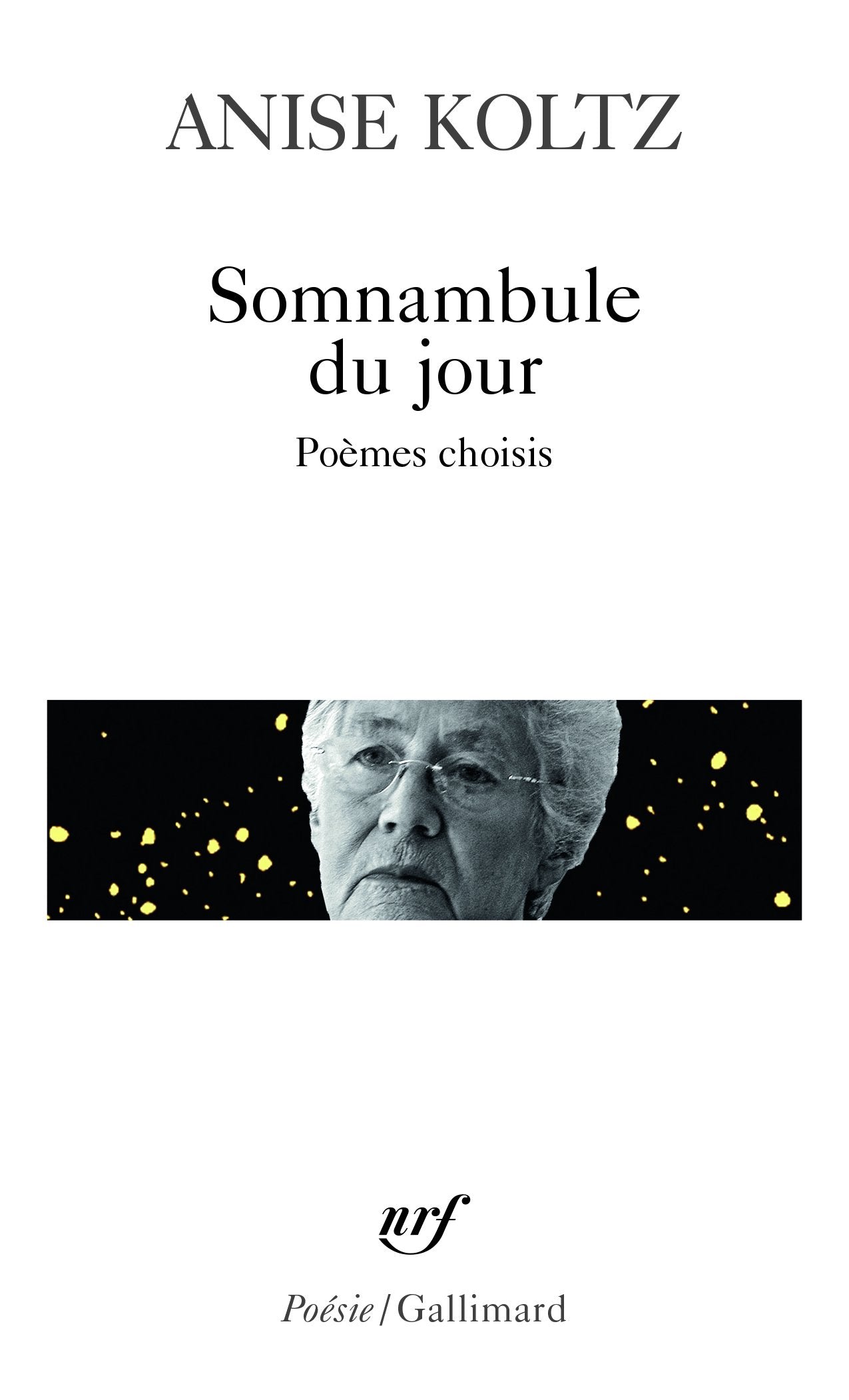Somnambule du jour: Poèmes choisis Poetry