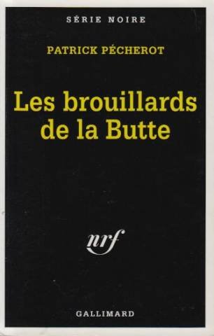 Les Brouillards de la Butte - Grand Prix de la Littérature Policière 2002 book