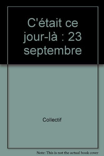 C'était ce jour-là : 23 septembre book
