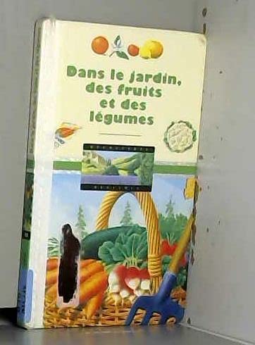 Dans le jardin, des fruits et des légumes book