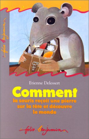 Comment la souris reçoit une pierre sur la tête et découvre le monde book