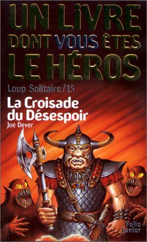 Loup Solitaire Tome 15 : La Croisade Du Desespoir Books