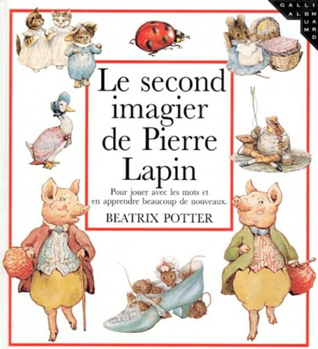 Le Second Imagier De Pierre Lapin. Pour Jouer Avec Les Mots Et En Apprendre Beaucoup De Nouveaux Books