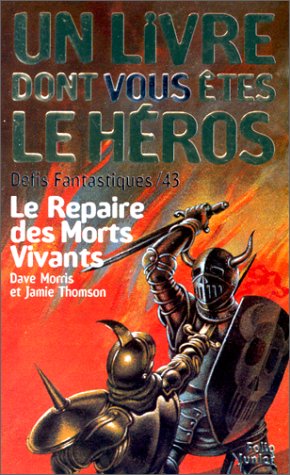 Defis Fantastiques : Le Repaire Des Morts-Vivants Books
