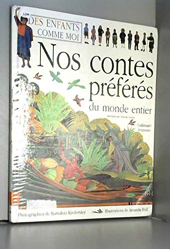 Nos contes préférés du monde entier: Des enfants comme moi Fairy Tales & Legends