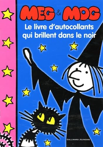 MEG ET MOG LE LIVRE D'AUTOCOLLANTS QUI BRILLENT DANS LE NOIR - A partir de 3 ans book