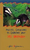 Poésies, comptines et chansons pour les animaux book