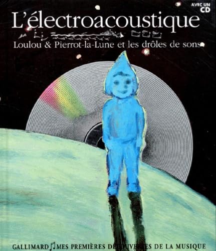 L'électroacoustique: Loulou & Pierrot-la-Lune et les drôles de sons Children's books