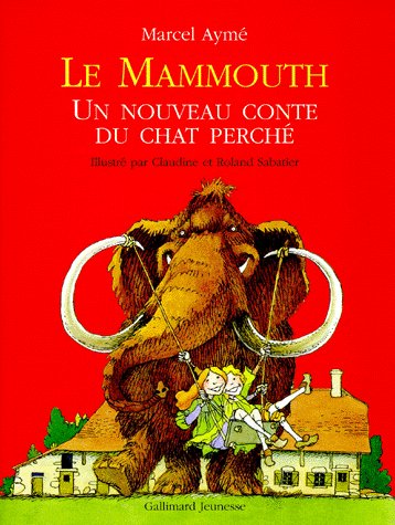 Le mammouth : un nouveau conte du Chat perché Children's books