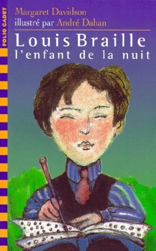 LOUIS BRAILLE, L'ENFANT DE LA NUIT Novels & Short Stories